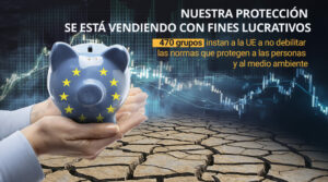 Nuestra protección no debe venderse con fines lucrativos: 470 grupos denuncian la campaña de desregulación antes del discurso sobre el estado de la Unión de Von der Leyen.
