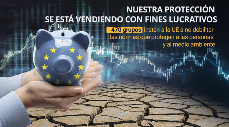 Nuestra protección no debe venderse con fines lucrativos: 470 grupos denuncian la campaña de desregulación antes del discurso sobre el estado de la Unión de Von der Leyen.